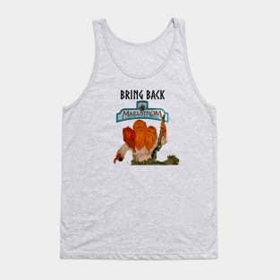 Bring Back Maelstrom Tank Top